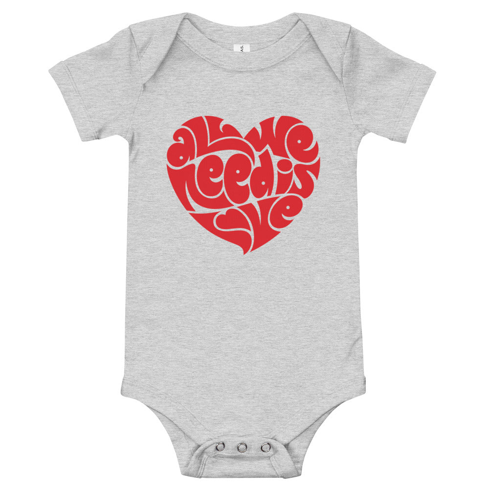 All We Need Is Love Baby Onesie or Toddler Top