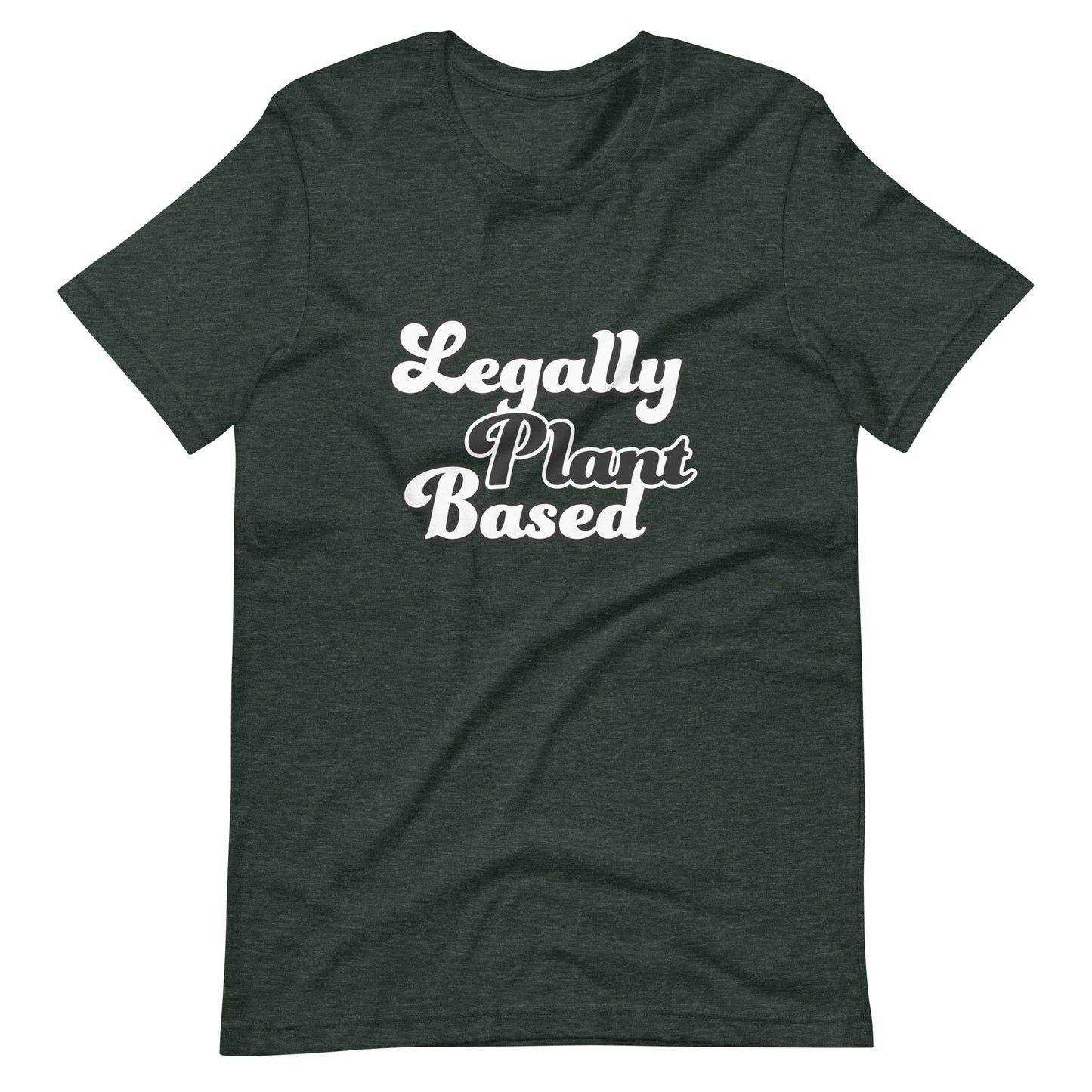 Legally Plant Based Unisex T-Shirt